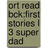 Ort Read Bck:first Stories L 3 Super Dad door Roderick Hunt