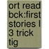 Ort Read Bck:first Stories L 3 Trick Tig