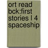 Ort Read Bck:first Stories L 4 Spaceship door Roderick Hunt