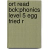 Ort Read Bck:phonics Level 5 Egg Fried R by Roderick Hunt