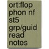 Ort:flop Phon Nf St5 Grp/guid Read Notes