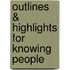 Outlines & Highlights For Knowing People