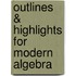 Outlines & Highlights For Modern Algebra
