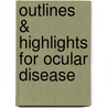 Outlines & Highlights For Ocular Disease door Cram101 Textbook Reviews