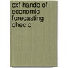Oxf Handb Of Economic Forecasting Ohec C by Michael P. Clements