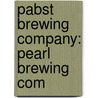 Pabst Brewing Company: Pearl Brewing Com door Source Wikipedia