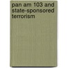 Pan Am 103 and State-Sponsored Terrorism door Michael Pauls