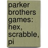 Parker Brothers Games: Hex, Scrabble, Pi by Source Wikipedia