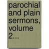 Parochial And Plain Sermons, Volume 2... door John Henry Newman