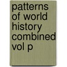 Patterns Of World History Combined Vol P door Peter Von Sivers