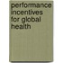 Performance Incentives For Global Health