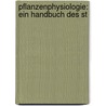 Pflanzenphysiologie: Ein Handbuch Des St by Wilhelm Pfeffer