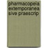 Pharmacopeia Extemporanea Sive Praescrip