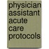 Physician Assistant Acute Care Protocols