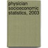 Physician Socioeconomic Statistics, 2003
