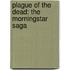 Plague Of The Dead: The Morningstar Saga