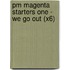 Pm Magenta Starters One - We Go Out (X6)