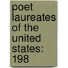 Poet Laureates Of The United States: 198 door Bren Monteiro