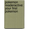 Pokemon Readeractive: Your First Pokemon by Simcha Whitehill