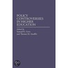 Policy Controversies In Higher Education by Samuel K. Gove