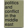 Politics And Conflict In The Middle East door Y. Harkabi