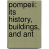 Pompeii: Its History, Buildings, And Ant door Thomas Henry Dyer