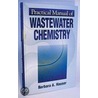 Practical Manual of Wastewater Chemistry by Barbara A. Hauser