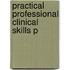 Practical Professional Clinical Skills P