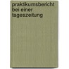 Praktikumsbericht Bei Einer Tageszeitung door Tim Conrads