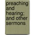 Preaching And Hearing; And Other Sermons