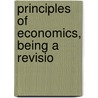 Principles Of Economics, Being A Revisio door Henry R. 1870-1930 Seager