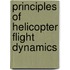 Principles Of Helicopter Flight Dynamics