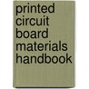 Printed Circuit Board Materials Handbook door Martin W. Jawitz