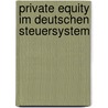 Private Equity Im Deutschen Steuersystem door Kristin Kirchner