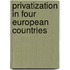Privatization In Four European Countries