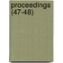 Proceedings (47-48)
