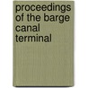 Proceedings Of The Barge Canal Terminal door New York Barge Canal Commission