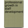 Professional Growth in Staff Development door Adrianne E. Avillion