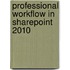 Professional Workflow In Sharepoint 2010