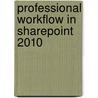 Professional Workflow In Sharepoint 2010 door Peter Ward