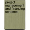 Project Management And Financing Schemes door Joshua Owusu-Sekyere