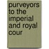 Purveyors To The Imperial And Royal Cour