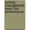 Putting Management Back Into Performance by James Webb