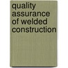 Quality Assurance of Welded Construction by Spon