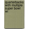 Quarterbacks With Multiple Super Bowl Wi door Jenny Reese