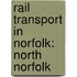 Rail Transport In Norfolk: North Norfolk