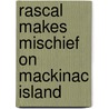 Rascal Makes Mischief on Mackinac Island door Cynthia Furlong Reynolds
