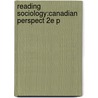 Reading Sociology:canadian Perspect 2e P door Lorne Tepperman