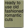 Ready To Use Old Fashioned Romantic Cuts door Carol Belanger Grafton