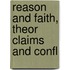 Reason And Faith, Theor Claims And Confl